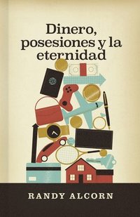 bokomslag Dinero, posesiones y la eternidad