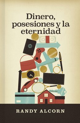 bokomslag Dinero, posesiones y la eternidad