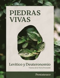 bokomslag Piedras Vivas: Levítico Y Deuteronomio - Estudio Bíblico: Visiones de la Tierra Prometida