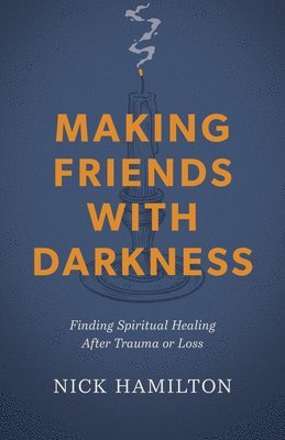 Making Friends With Darkness 1