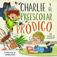 bokomslag Charlie y el preescolar prodigo