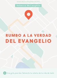 bokomslag Rumbo a la Verdad del Evangelio - Estudio Bíblico Para Jóvenes Con Videos