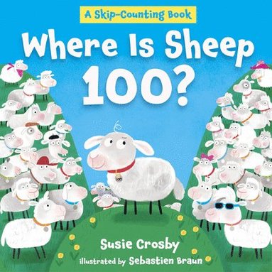 bokomslag Where Is Sheep 100?: A Skip-Counting Book