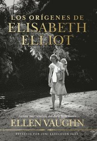 bokomslag Los Orígenes de Elizabeth Elliot