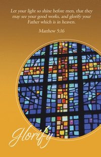 bokomslag Legacy Bulletin: Glorify (Package of 100): Matthew 5:16, KJV