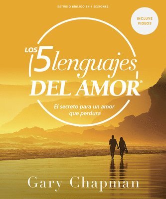 Los Cinco Lenguajes del Amor - Estudio Bíblico Con Videos: El Secreto Para Un Amor Que Perdura 1