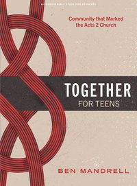 bokomslag Together - Teen Bible Study Book: Community That Marked the Acts 2 Church