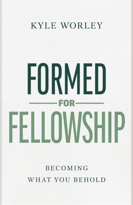 bokomslag Formed for Fellowship
