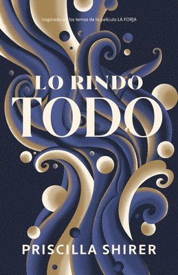 Priscilla Shirer - Lo Rindo Todo, Häftad