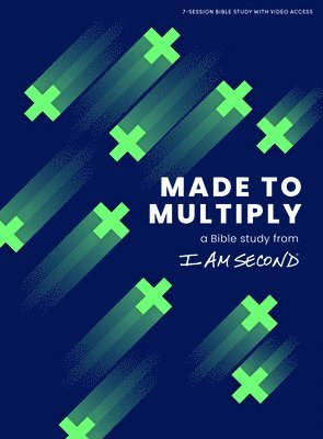 Made to Multiply - Bible Study Book with Video Access: A Bible Study from I Am Second 1