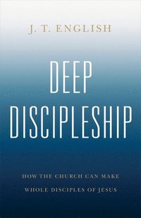 bokomslag Deep Discipleship