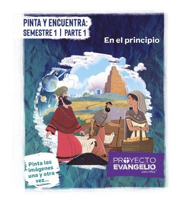 Lifeway Recursos Editorial Staff - Proyecto Evangelio - Pinta Y Encuentra: Semestre 1 Parte 1: En El Principio, Häftad
