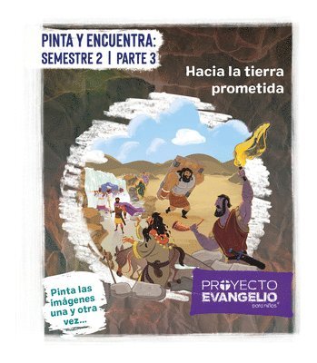Lifeway Recursos Editorial Staff - Proyecto Evangelio - Pinta Y Encuentra: Semestre 2 Parte 3: Hacia La Tierra Prometida, Häftad