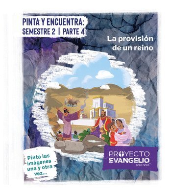 Lifeway Recursos Editorial Staff - Proyecto Evangelio - Pinta Y Encuentra: Semestre 2 Parte 4: La Provisión de Un Reino, Häftad