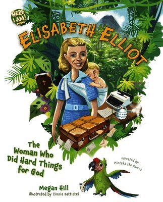 Megan Hill - Elisabeth Elliot: The Woman Who Did Hard Things for God, Inbunden