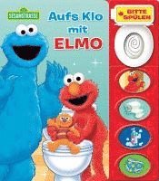Sesamstraße - Aufs Klo mit Elmo - Mein Klo-Soundbuch - Pappbilderbuch mit Klospülung und 8 Geräuschen
