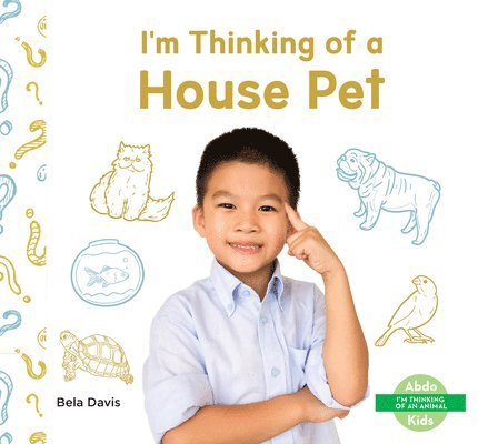 Bela Davis - I'm Thinking of a House Pet, Inbunden