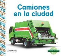 bokomslag Camiones En La Ciudad (City Trucks)