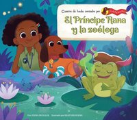 bokomslag El Príncipe Rana Y La Zoóloga (the Frog Prince and the Zoologist)