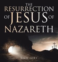 bokomslag The Resurrection of Jesus of Nazareth