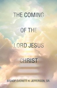 bokomslag The Coming of the Lord Jesus Christ