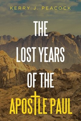 The Lost Years of the Apostle Paul 1