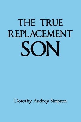 The True Replacement Son 1