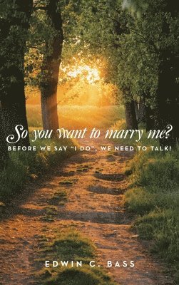 bokomslag So you want to marry me?