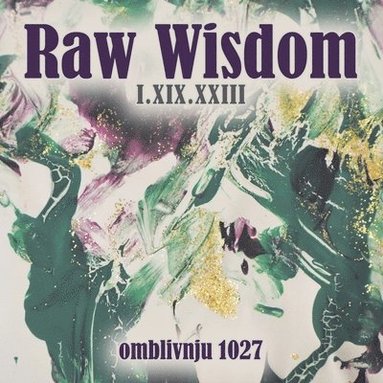 bokomslag Raw Wisdom I.XIX.XXIII