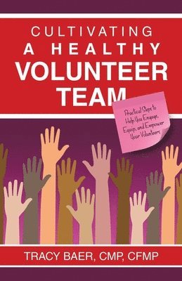 Cultivating a Healthy Volunteer Team 1