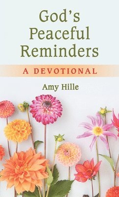 God's Peaceful Reminders 1