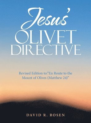 Jesus' Olivet Directive