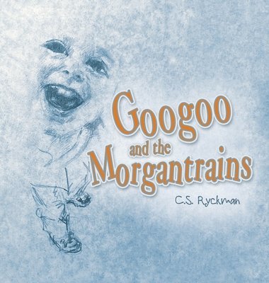 bokomslag Googoo and the Morgantrains