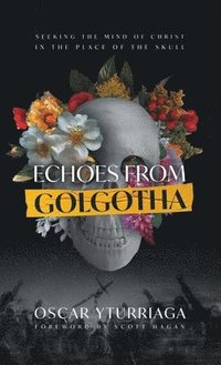 bokomslag Echoes from Golgotha