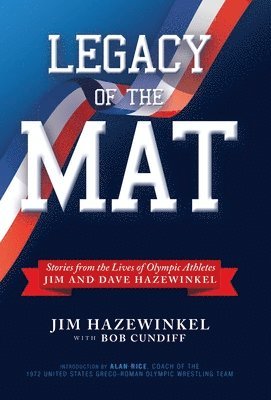 Jim Hazewinkel - Legacy of the Mat, Inbunden