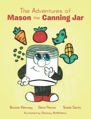 The Adventures of Mason the Canning Jar 1