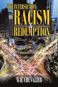 bokomslag The Intersection of Racism & Redemption