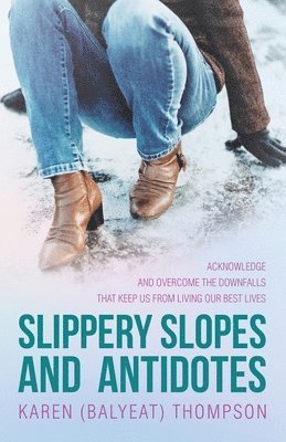 Slippery Slopes and Antidotes 1