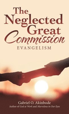 bokomslag The Neglected Great Commission