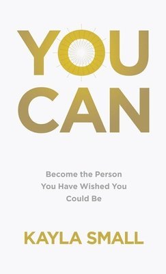 Kayla Small - You Can, Inbunden