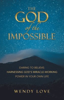 The God of the impossible 1