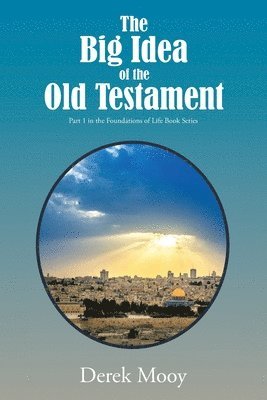 The Big Idea of the Old Testament 1