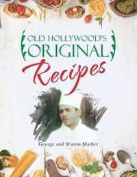 bokomslag Old Hollywood's Original Recipes