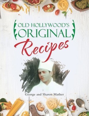 Old Hollywood's Original Recipes 1