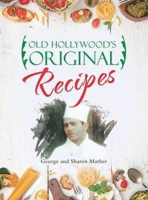 bokomslag Old Hollywood's Original Recipes