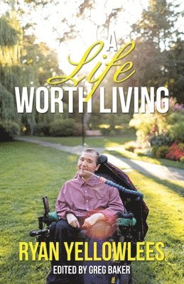 A Life Worth Living 1