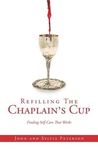 bokomslag Refilling The Chaplain's Cup