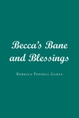 bokomslag Becca's Bane and Blessings