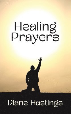 Diane Hastings - Healing Prayers, Häftad
