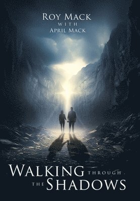 Roy Mack - Walking through the Shadows, Inbunden